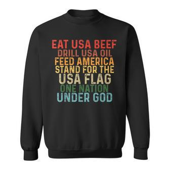 Eat Usa Beef Drill Usa Oil Feed America Stand For The Usa V2 Sweatshirt - Thegiftio UK