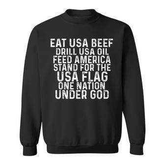 Eat Usa Beef Drill Usa Oil Feed America Stand For The Usa V3 Sweatshirt - Thegiftio UK