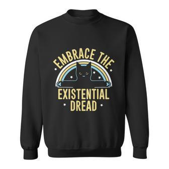 Embrace The Existential Dread Sweatshirt - Monsterry