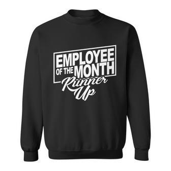 Employee Of The Month Runner Up Sweatshirt - Monsterry DE