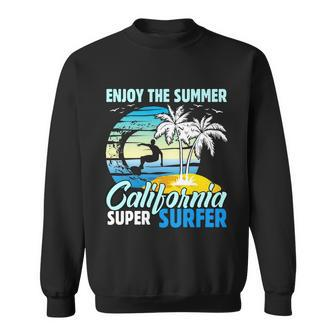 Enjoy The Summer California Super Surfer Surfing Sweatshirt - Monsterry