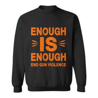 Enough Is Enough End Gun Violence Orange Text Graphic Design Printed Casual Daily Basic Sweatshirt - Thegiftio