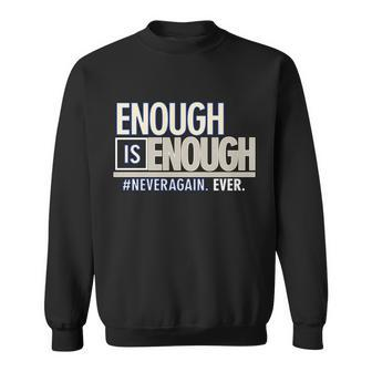 Enough Is Enough Never Again Sweatshirt - Monsterry DE