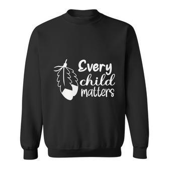 Every Child Matters Awareness Orange Day Sweatshirt - Monsterry CA