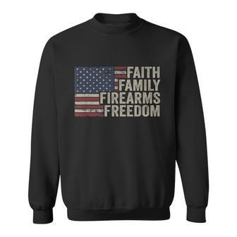 Faith Family Firearms & Freedom American Flag Pro God Guns Sweatshirt - Monsterry