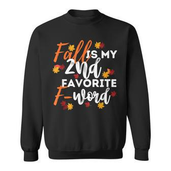 Fall Is My 2Nd Favorite F-Word Funny Autumn Leaves Gift Sweatshirt