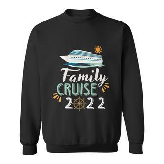 Family Cruise 2022 Cruise Boat Trip Family Matching 2022 Gift Sweatshirt - Thegiftio UK