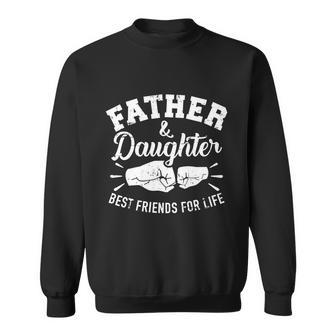 Father And Daughter Best Friends For Life Tshirt Sweatshirt - Monsterry