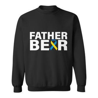 Father Bear Down Syndrome Awareness V2 Sweatshirt - Monsterry UK