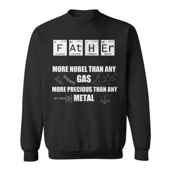 Father - More Noble Than Any Gas Sweatshirt - Seseable