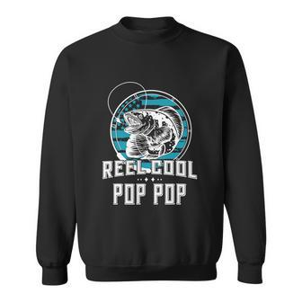 Fathers Day Tee Reel Cool Pop Pop Funny Fishing Sweatshirt - Monsterry AU