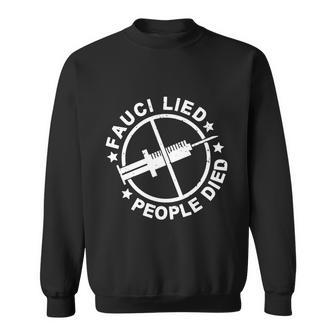 Fauci Lied People Died Tshirt Sweatshirt - Monsterry DE