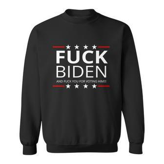FCk Biden And FCk You For Voting Him Tshirt Sweatshirt - Monsterry UK
