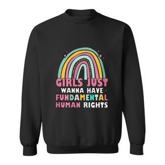 Feminist Girls Just Wanna Have Fundamental Rights Sweatshirt - Monsterry