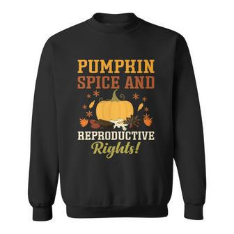 Feminist Womens Rights Pumpkin Spice And Reproductive Rights Gift Sweatshirt - Thegiftio UK