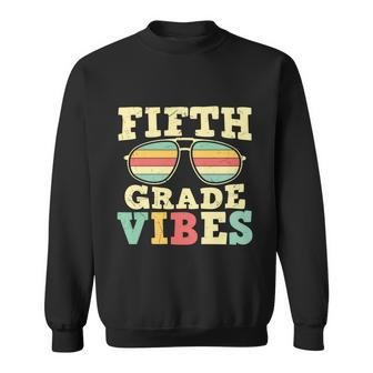 Fifth Grade Vibes Glassess Back To School First Day Of School Sweatshirt - Monsterry