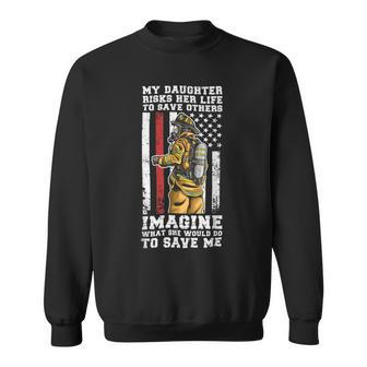 Firefighter Proud Dad Of A Firewoman Father Firefighter Dad Sweatshirt - Seseable
