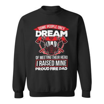 Firefighter Proud Fire Dad Firefighter Dad Of A Fireman Father _ V2 Sweatshirt - Seseable
