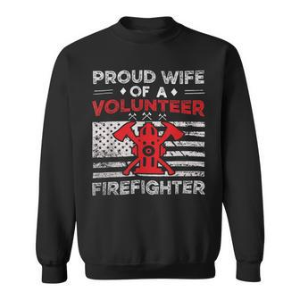 Firefighter Proud Wife Of A Volunteer Firefighter Fire Wife V2 Sweatshirt - Seseable