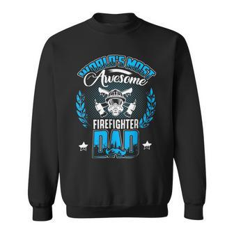 Firefighter Proud Worlds Awesome Firefighter Dad Cool Dad Fathers Day Sweatshirt - Seseable