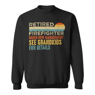 Firefighter Retired Firefighter Funny Retirement Fun Saying V2 Sweatshirt | Seseable UK