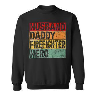 Firefighter Retro Vintage Husband Daddy Firefighter Fathers Day Dad Sweatshirt - Seseable