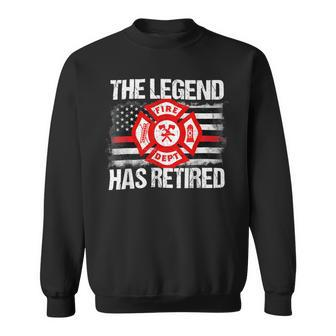 Firefighter The Legend Has Retired Firefighter Retirement Party Sweatshirt - Seseable