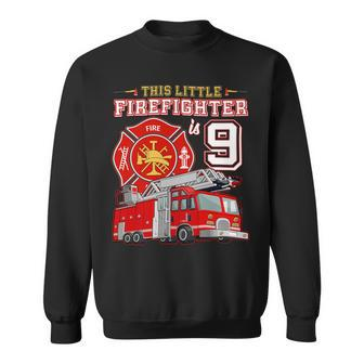 Firefighter This Little Firefighter Is 9 Years Old 9Th Birthday Kid Boy Sweatshirt - Seseable