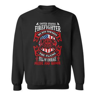 Firefighter United States Firefighter We Run Towards The Flames Firemen _ V4 Sweatshirt - Seseable
