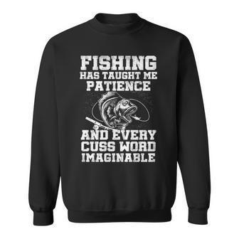 Fishing Has Taught Me Patience Sweatshirt - Seseable