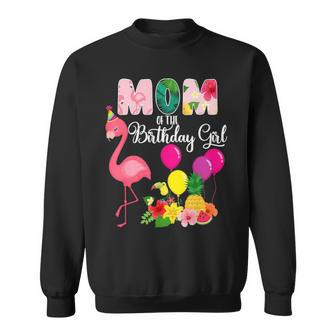 Flamingo Birthday Mom Of The Birthday Girl Flamingo Birthday Sweatshirt - Thegiftio UK