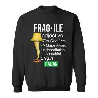 Fragile Adjective Origin Italian A Major Award Sweatshirt - Monsterry