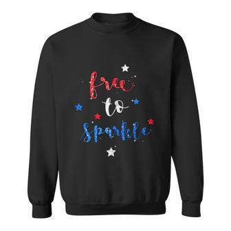 Free To Sparkle Funny Girl Shirt Women 4Th Of July Sparklers Sweatshirt - Monsterry DE