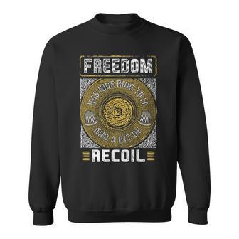 Freedom Has Nice Ring To It Sweatshirt - Monsterry