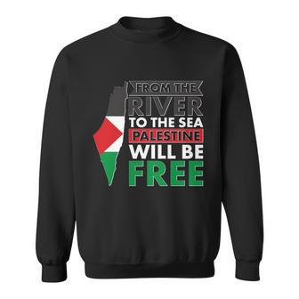 From The River To The Sea Palestine Will Be Free Tshirt Sweatshirt - Monsterry