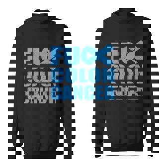Fuck Colon Cancer Graphic Design Printed Casual Daily Basic Sweatshirt - Thegiftio