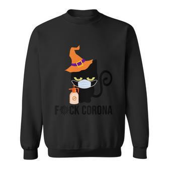 Fuck Corona Cat Halloween Quote Sweatshirt - Monsterry AU