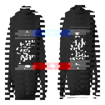 Fuck Greg Abbott Graphic Design Printed Casual Daily Basic Sweatshirt - Thegiftio