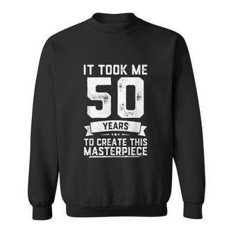 Funny 50 Years Old Joke 50Th Birthday Gag Idea Sweatshirt - Monsterry CA