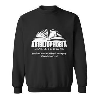 Funny Abibliophobia Fear Of Running Out Of Reading Material Gift Sweatshirt - Monsterry