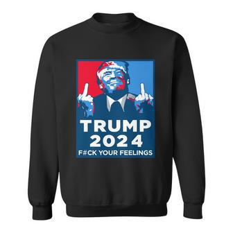 Funny Anti Biden Donald Trump Fuck Your Feelings Sweatshirt - Monsterry CA