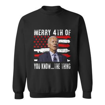 Funny Biden Confused Merry Happy 4Th Of You KnowThe Thing Flag Design Sweatshirt - Monsterry DE