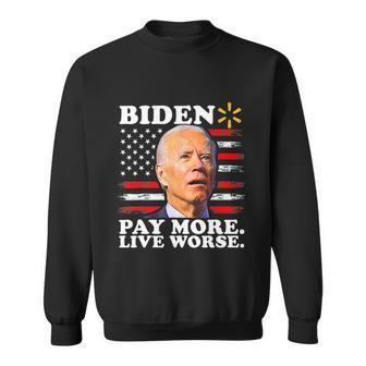 Funny Biden Pay More Live Worse Tee Usa Flag Sweatshirt - Monsterry