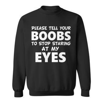 Funny Boob Meme Staring At My Eyes Tshirt Sweatshirt - Monsterry CA