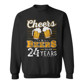 Funny Cheers And Beers To My 24 Years 24Th Birthday Sweatshirt - Seseable