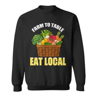 Funny Farmer Gifts For Farm To Table Eat Local Sweatshirt - Thegiftio UK