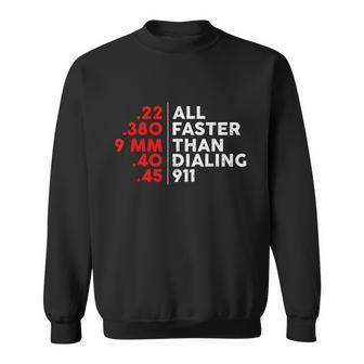 Funny Faster Than Dialing 911 For Gun Lovers Novelty Tshirt Sweatshirt - Monsterry