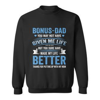 Funny Fathers Day Bonus Dad Gift From Daughter Son Wife Gift Sweatshirt - Monsterry CA