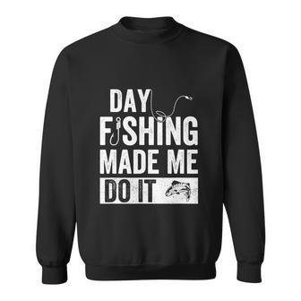 Funny Fishing Made Me Do It Cool Fisherman Sweatshirt - Monsterry UK