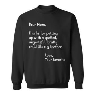 Funny Gift For Mothers Dear Mom Brother Sweatshirt - Monsterry AU